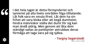 Torgny Segerstedt om förmynderi och tanteri